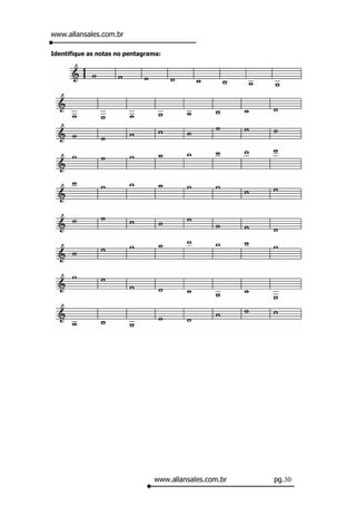 www.allansales.com.br

Identifique as notas no pentagrama:




                                www.allansales.com.br   pg.30
 
