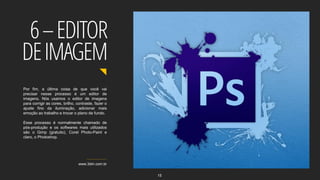 Por fim, a última coisa de que você vai
precisar nesse processo é um editor de
imagens. Nós usamos o editor de imagens
para corrigir as cores, brilho, contraste, fazer o
ajuste fino da iluminação, adicionar mais
emoção ao trabalho e trocar o plano de fundo.
Esse processo é normalmente chamado de
pós-produção e os softwares mais utilizados
são o Gimp (gratuito), Corel Photo-Paint e
claro, o Photoshop.
www.3dm.com.br
6–EDITOR
DEIMAGEM
15
 