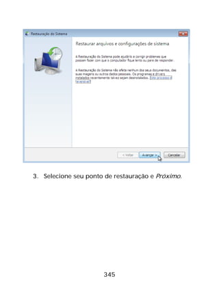 345
3. Selecione seu ponto de restauração e Próximo.
 