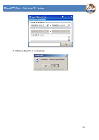 Manual Winthor – Treinamento Básico

13. Imprima o Relatório de Divergências:

109

 
