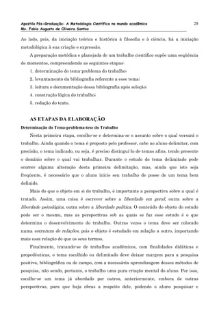 Apostila Pós-Graduação: A Metodologia Científica no mundo acadêmico                   28
Ms. Fabio Augusto de Oliveira San...