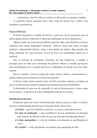 Apostila Pós-Graduação: A Metodologia Científica no mundo acadêmico                       5
Ms. Fabio Augusto de Oliveira ...