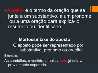 APOSTO - VOCATIVO.pptx COMO USAR O APOSTO | PPTX