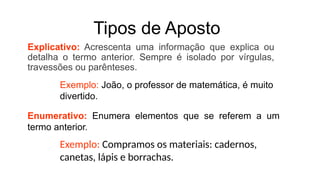 Aposto e Vocativo - Termos da oração.pptx