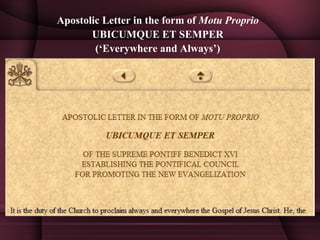 Apostolic Letter in the form of Motu Proprio
UBICUMQUE ET SEMPER
(‘Everywhere and Always’)
 