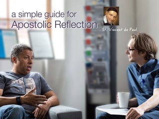 a simple guide for
Apostolic Reﬂection
 