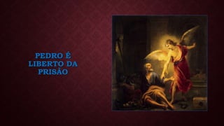 PEDRO É
LIBERTO DA
PRISÃO
 