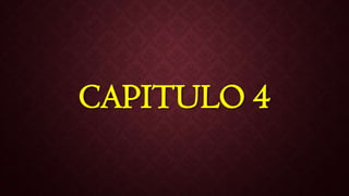 CAPITULO 4
 