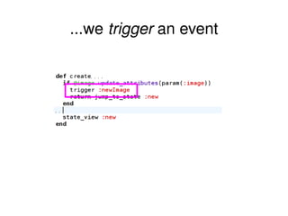 ...we  trigger  an event 