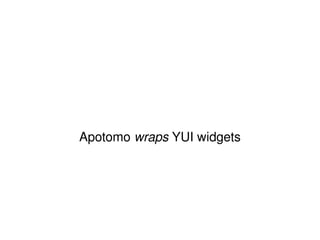 Apotomo  wraps  YUI widgets 
