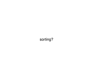 sorting? 