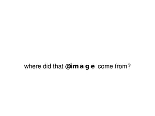 where did that  @image  come from? 