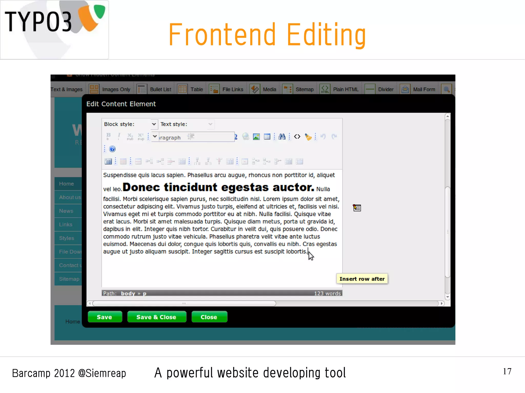Frontend Editing




Barcamp 2012 @Siemreap   A powerful website developing tool   17
 