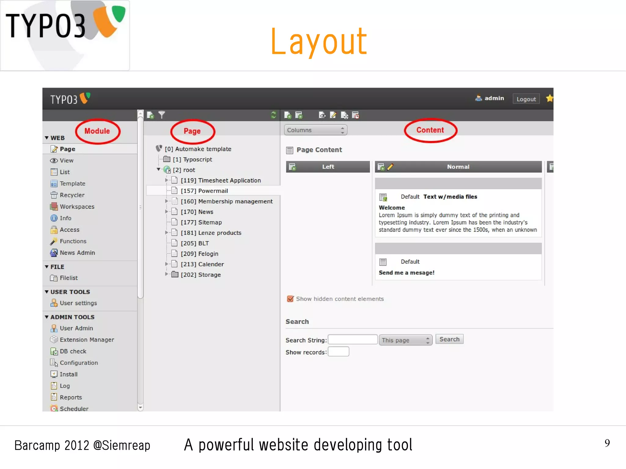 Layout




Barcamp 2012 @Siemreap   A powerful website developing tool   9
 