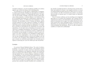 frir atenido al ejemplo de héroes y heroínas de las novelas de fo-
lletín, que padecer un drama o una tragedia mientras se evocan
con minuciosidad los gestos precisos, la altivez que es ya un pro-
yecto de busto o de óleo a la memoria de ese héroe o esa heroína
desconocidos, la persona que a su modo festeja su educación
sentimental.
No es lo mismo exaltarse con los monólogos de la dignidad
agraviada en la recámara del abandono, que exaltarse bajo la
sospecha de la cámara y los iluminadores que están allí para per-
petuar la elocuencia de los rasgos. Los medios electrónicos son la
causa notoria de la nueva identidad social, y las personas se in-
dependizan con más felicidad del “qué dirán” que de las conven-
ciones profundas del melodrama. Al fin y al cabo la cámara es-
condida es el sueño de la cotidianidad.
SE SUFRE PORQUE SE APRENDE 57
sociedad se deteriora y una de las defensas posibles es la estética
agresiva que verifica los alcances de la desintegración.
Las alternativas a la vida áspera y regimentada se extinguen.
La pobreza generalizada despliega las extraordinarias insuficien-
cias del sistema económico, y lo indetenible del rencor y los agra-
vios. En este sentido, el thriller, mezcla de aventura, drama poli-
cíaco, drama amoroso, y violencia última, es un traductor eficaz
de la actualidad destrozada por la delincuencia organizada y el
hacinamiento urbano, y la delincuencia de la burguesía y los go-
bernantes. El narcotráfico corroe el sistema de justicia, genera
nociones efímeras de la vida, vigoriza la crueldad y la violencia,
despliega las más variadas formas de la impunidad y la corrup-
ción, y potencia la sensación de falta de alternativas. Y si el thri-
ller no permite la morosidad de los sentimientos tan propia del
melodrama, y lo da todo como en brochazos al acercarse a esas
vidas que se extinguen furiosamente a los veinticinco o los treinta
años, tampoco renuncia al melodrama desde la redefinición de
los términos: así por ejemplo lo romántico es ahora lo que no al-
canzó a ser cínico. El destino ya no desempeña el papel clásico,
ahora va de una computadora a otra, de una casa de bolsa a
otra, de una corrupción policíaca a otra, de un holding a otro, de
un crimen a otro. El destino cobra múltiples formas y ya no es lo
que se ensaña con individuos particulares sino el sistema que ni
siquiera se preocupa por cerrar las salidas que sabe inexistentes.
Corolario
La escritora Chantal Maillard afirma: “No existe el infinito:
el infinito es la sorpresa de los límites”. Esta hipótesis parece
destinada a contrariar el orden social de la telenovela, porque,
¿qué es el melodrama en las industrias culturales sino la gana de
ejercer la sorpresa de la falta de límites, es decir, la reconsagra-
ción del infinito? En sus versiones fílmicas, radiofónicas, televisi-
vas, el melodrama –victoria incesante del expresionismo– unifica
al límite la proclamación de los sentimientos, y en esa misma
medida los inventa. No es lo mismo sufrir teniendo como mode-
los de visa de los santos y las vírgenes (que en el criterio contem-
poráneo han cometido el pecado freudiano de la castidad), o su-
56 EDUCAR LA MIRADA
 