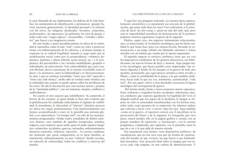 Y aquí hay una pregunta reiterada: ¿es nuestra época particu-
larmente catastrófica o es justamente esa cercanía de la globali-
zación, que pone todo bajo los ojos? Casi cederíamos a la tenta-
ción de decir: las dos cosas, y quizá no esté del todo mal, pero
ante la imposibilidad manifiesta de demostración de lo primero,
podemos intentar argumentar respecto de lo segundo.
Habría, según creo, dos aspectos íntimamente relacionados:
uno, ya mencionado, la revolución tecnológica, que ha hecho rea-
lidad lo que hasta hace poco era ciencia-ficción, llevando la co-
municación a un rango orbital casi ilimitado: miramos y somos
mirados con un énfasis que resulta por lo menos inquietante.
El segundo aspecto es retórico, estilístico, tiene que ver con
los dispositivos cambiantes de los géneros discursivos, sus hibri-
daciones, las nuevas formas de decir y mostrar. Aquí juegan tan-
to las tecnologías, que hacen posible cosas impensadas –las cá-
maras digitales a bordo de los tanques en la guerra de Irak, por
ejemplo, postulando una equivalencia semiótica entre invadir y
filmar–, como la sensibilidad de la época, a la que también aludi-
mos, hacia todo lo que sea voz, testimonio, autenticidad, “vida
real”. Por eso quizá volvió a esos desolados escenarios la figura
mitológica del corresponsal de guerra.
Del mismo modo, frente a otros escenarios menos espectacu-
lares, violencias y tragedias locales, accidentes, infortunios, suce-
sos cotidianos que exponen igualmente la fragilidad del vivir, el
delgado umbral que nos separa de la desdicha, la imagen se im-
pone no sólo en pretendida simultaneidad con los hechos sino,
sobre todo, como garantía de su repetición: los infinitos replays
que volverán a hacer vivir –y morir– bajo los ojos. Aquí también
–como en la guerra– el reportero correrá con el micrófono en la
persecución del llanto y de la angustia. La fotografía, por otra
parte, estará siempre allí, en la página gráfica o virtual, con su
propio mandato de repetición –y fascinación–, con la tensión
pragmática, compartida, por supuesto, con la pantalla, entre lo
que da a ver y lo que pide de nuestra mirada.
Son justamente esas formas –esos dispositivos políticos– de
visualización, que no son otra cosa que las formas de construc-
ción del mundo en que vivimos, las que hacen a una habituali-
dad aterradora. Una atracción fatal sobre la imagen que nos to-
ca en cada vida singular, en una cadena de identificaciones. Y
LAS SUBJETIVIDADES EN LA ERA DE LA IMAGEN 81
la serie ilimitada de sus implementos, las delicias de la vida fami-
liar, los sentimientos de identificación y pertenencia –grupal, ba-
rrial, nacional, generacional–, la identidad personal y la relación
con los otros, las imágenes idealizadas –sexuales, corporales,
profesionales–, las agresiones, las pulsiones, los ritos de pasaje, y
sobre todo esos “rasgos típicos”, reconocibles, “virtudes y defec-
tos” que hacen a un imaginario común.
De este modo, y quizá paradójicamente, la esfera de la intimi-
dad se intensifica como la más “real”, como un valor a preservar
frente a la indeterminación de lo colectivo, y al mismo tiempo es
expuesta en su radical fragilidad, tomada a cargo tanto por la
modelización social como por la jurisprudencia –violencia do-
méstica, maltrato y abuso infantil, acoso sexual, etc.– y la tera-
péutica, del psicoanálisis a las variadas modalidades, grupales o
individuales, de intervención. Una vulnerabilidad que, para Lau-
rent Berlant, deriva justamente de la tensión irresoluble entre el
deseo y la normativa, entre la habitualidad y el (des)conocimien-
to: pese a que en nuestras sociedades “tener una vida” equivale a
“tener una vida íntima”, nadie sabe en verdad cómo vérselas con
la intimidad aun cuando se pueda opinar sobre los problemas de
los otros. De ahí la fascinación por esas escenas ajenas y propias
de la “intimidad pública”, con sus fantasías, utopías, conflictos y
ambivalencias.
En cuanto al otro aspecto que señalábamos –la catástrofe, el
horror de los cuerpos– es quizá donde se hace más evidente que
la globalización ha cambiado radicalmente el régimen de visibili-
dad: la inmediatez, la ubicuidad, el “directo” absoluto parecen
ser ahora los rasgos predominantes. Casi inadvertidamente nos
fuimos acostumbrando a tener en la pantalla una sintonía glo-
bal, a ser espectadores “en tiempo real”, no sólo de los aconteci-
mientos programados –bodas reales, mundiales de fútbol, entie-
rros ilustres– sino también de aquellos inesperados, temidos,
trágicos, cuyo impacto quizá nadie quiso ni pudo siquiera imagi-
nar: catástrofes, accidentes, guerras, atentados, enfrentamientos,
desastres naturales, violencia, represión… La escena cotidiana,
ese momento que quizá compartimos en la mesa familiar, se
transformó, subrepticiamente, en una “vidriera” donde circulan,
sin solución de continuidad, todos los conflictos y miserias del
mundo.
80 EDUCAR LA MIRADA
 