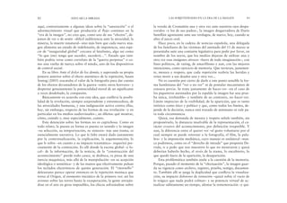 la vereda de Cromañón una y otra vez ante nuestros ojos despa-
voridos –y los de sus padres-, la imagen desgarradora de Darío
Santillán agonizante ante sus verdugos, de nuevo, hoy, cuando se
abre el juicio oral.
Hace poco, en la cadena de noticias española, una delegada
de los familiares de las víctimas del atentado del 11 de marzo se
presentaba ante una comisión legislativa para pedir por favor, en
nombre de los suyos, que los medios dejaran de utilizar una y
otra vez esas imágenes atroces –fuera de toda imaginación–, con
fines políticos, de rating, de amarillismo y aun, con las mejores
intenciones, como ejercicio de memoria. Que tuvieran, justamen-
te, mesura y respeto, que cada repetición reabría las heridas y
veían morir a sus deudos una y otra vez...
No es cuestión por cierto de darle a este punto sensible la for-
ma hamletiana del “ver o no ver” ni de postular mecanismos de
censura previa. Se trata justamente de hacer-ver –en el caso de
los piqueteros asesinados por la espalda la imagen fue una prue-
ba única, irrefutable– y también de su contrario, no hacer-ver.
Límite impreciso de la visibilidad, de la aparición, que es tanto
retórico como ético y político y que, como todos los límites, de-
pende de la decisión, nunca está trazado de antemano ni vale pa-
ra toda circunstancia.
Quizá, esa demanda de mesura y respeto señale también, sin
proponérselo, la distancia insalvable de la representación, el ca-
rácter evasivo del acontecimiento, por definición irrepetible. Y
aun, la diferencia entre el querer ver –el gesto voluntario por el
cual siempre se puede retornar a la fotografía, el film, la pala-
bra– y la imposición mediática, cuyo manejo es unilateral –nun-
ca podremos, como en el “derecho de mirada” que proponía De-
rrida, ir a pedir que nos muestren lo que no mostraron y quizá
deberían haberlo hecho, el revés de la trama, lo encubierto, lo
que quedó fuera de la aparición, la desaparición.
Esta problemática también atañe a la cuestión de la memoria.
Porque, pasado el momento de la “efectuación”, la imagen guar-
da su vigencia como archivo, registro, prueba, testigo, documen-
to. También allí se juega la duplicidad que conlleva la visualiza-
ción, su impacto doloroso de remoción –quizá sobre el vacío de
lo trágico que nada podrá colmar– y su potencia virtual de ac-
tualizar súbitamente un tiempo, alentar la rememoración –y qui-
LAS SUBJETIVIDADES EN LA ERA DE LA IMAGEN 83
aquí, contrariamente a algunas ideas sobre la “saturación” o el
adormecimiento visual que produciría el flujo continuo en la
“era de la imagen”, no creo que, como uno de sus “efectos”, de-
jemos de ver o de sentir –difícil indiferencia ante la atrocidad, la
miseria, la muerte innatural– sino más bien que cada nueva ima-
gen alimenta un estado de indefensión, de impotencia, una espe-
cie de “inseguridad global” cercana al fatalismo, algo así como
“lo que (me) tenga que suceder, sucederá…”. Estado que tam-
bién podría verse como correlato de la “guerra perpetua” o co-
mo una vuelta de tuerca sobre el miedo, uno de los dispositivos
de control social.
En su libro Ante el dolor de los demás, y superando su propia
postura anterior sobre el efecto anestésico de la repetición, Susan
Sontag (2003) rescataba el valor de la fotografía para dar cuenta
de los efectos devastadores de la guerra –entre otros horrores– y
despertar genuinamente la potencialidad moral de un significante
a veces desdeñado, la compasión.
Básicamente en acuerdo con esta idea, que conlleva la posibi-
lidad de la revelación, siempre sorprendente y estremecedora, de
las atrocidades humanas, y una indignación activa contra ellas,
hay, sin embargo, respecto de las formas de esa revelación –y en
particular en los medios audiovisuales–, un dilema: qué mostrar,
cómo, cuándo y, muy especialmente, cuánto.
Esta detención sobre las formas no es caprichosa. Como en
todo relato, la puesta en forma es puesta en sentido y la imagen
–su selección, su temporización, su sintaxis– teje una trama, es
esencialmente narrativa. Lo que le falte estará dado justamente
por la contextualización, la explicación, la argumentación; lo
que le sobre –en cuanto a su impacto traumático– requerirá pre-
cisamente de la contención. Es allí donde la escena global –y lo-
cal– de la información, de la noticia, de la “construcción del
acontecimiento” pierde todo cauce, se desboca, es presa de una
inercia maquínica, más allá de la manipulación –en su acepción
ideológica o semiótica– y de las manos que efectivamente pulsan
los teclados electrónicos de quinta generación. El “ritornello”
deleuziano parece operar entonces en la repetición maníaca que
torna al Origen, al momento iniciático de la primera vez: así los
aviones sobre las torres hasta la exasperación, la gente arroján-
dose en el aire en giros imposibles, los chicos asfixiándose sobre
82 EDUCAR LA MIRADA
 