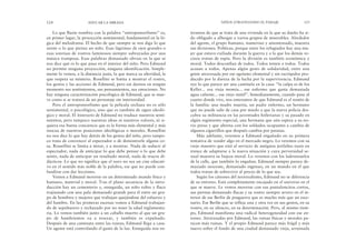 teramos de que se trata de una vivienda en la que su dueño ha si-
do obligado a albergar a varios grupos de miserables. Alrededor
del agente, el grupo humano, numeroso y amontonado, muestra
sus divisiones. Políticas, porque entre los refugiados hay una mu-
jer que estuvo exiliada durante la guerra y a la que los demás ve-
cinos tratan de espía. Pero la división es también económica y
moral. Todos desconfían de todos. Todos temen a todos. Todos
acusan a todos. Apenas algún gesto de solidaridad, entre una
gente atravesada por ese egoísmo elemental y sin escrúpulos pro-
ducido por la dureza de la lucha por la supervivencia. Edmund
oye lo que parece ser una cantinela en la casa: “la culpa es de los
Keller... esa vieja momia... ese enfermo que gasta demasiada
agua caliente... ese viejo inútil”. Inmediatamente, cuando pasa al
cuarto donde vive, nos enteramos de que Edmund es el sostén de
la familia: una madre muerta, un padre enfermo, un hermano
que no puede salir de casa por miedo a que la nueva policía des-
cubra su militancia en las juventudes hitlerianas y su pasado en
algún regimiento especial, una hermana que aún espera a su no-
vio preso y que alterna con los soldados ocupantes a cambio de
algunos cigarrillos que después cambia por patatas.
Más adelante, veremos a Edmund engañado en su primera
tentativa de vender algo en el mercado negro. Lo veremos con su
viejo maestro que está al servicio de antiguos jerifaltes nazis en
trance de adaptarse a la nueva situación y cuya perversidad se-
xual muestra su bajeza moral. Lo veremos con los ladronzuelos
de la calle, que también lo engañan. Edmund siempre parece de-
masiado inocente, demasiado ingenuo, en un mundo en el que
todos tratan de sobrevivir al precio de lo que sea.
Según los cánones del neorrealismo, Edmund no se diferencia
de su entorno. Está completamente encajado en el universo en el
que se mueve. Le vemos moverse con sus pantaloncitos cortos,
sus piernas demasiado flacas y su rostro siempre severo en el in-
terior de ese Berlín de posguerra que es mucho más que un esce-
nario. Ese Berlín que se refleja una y otra vez en sus gestos, en su
rostro, en su silencio, en su determinación. Pero, al mismo tiem-
po, Edmund manifiesta una radical heterogeneidad con ese en-
torno. Atravesadas por Edmund, las ruinas físicas y morales pa-
recen más ruinas. Y el propio Edmund parece más frágil y más
nuevo sobre el fondo de una ciudad demasiado vieja, arruinada
NIÑOS ATRAVESANDO EL PAISAJE 125
Lo que Bazin nombra con la palabra “antropomorfismo” es,
en primer lugar, la proyección sentimental, fundamental en la ló-
gica del melodrama. El hecho de que siempre se nos diga lo que
siente o lo que piensa un niño. Esas lágrimas de ojos grandes o
esas sonrisas de rostros luminosos siempre subrayadas por una
música tramposa. Esas palabras demasiado obvias en la que se
nos dice qué es lo que pasa en el interior del niño. Pero Edmund
no permite ninguna proyección, ninguna identificación. Simple-
mente lo vemos, a la distancia justa, la que marca su alteridad, la
que respeta su misterio. Rosellini se limita a mostrar el rostro,
los gestos y las acciones de Edmund, pero sin darnos en ningún
momento sus sentimientos, sus pensamientos, sus emociones. No
hay ninguna caracterización psicológica de Edmund, que se mue-
ve como si se tratara de un personaje sin interioridad.
Pero el antropomorfismo que la película rechaza no es sólo
sentimental, o psicológico, sino que es también de signo ideoló-
gico y moral. El itinerario de Edmund no traduce nuestros senti-
mientos, pero tampoco nuestras ideas ni nuestros valores, ni si-
quiera esa buena conciencia que es la forma más elemental y más
inocua de nuestras posiciones ideológicas o morales. Rossellini
no nos dice lo que hay detrás de los gestos del niño, pero tampo-
co trata de convencer al espectador o de demostrarle alguna co-
sa. Rossellini se limita a mirar, y a mostrar. Nada de seducir al
espectador, nada de anticipar lo que debe pensar o lo que debe
sentir, nada de anticipar un resultado moral, nada de trucos di-
dácticos. Lo que no significa que el suyo no sea un cine educati-
vo en el sentido más noble de la palabra, ese que no puede con-
fundirse con dar lecciones.
Vemos a Edmund moverse en un determinado mundo físico y
humano, material y moral. Tras el plano secuencia de la intro-
ducción hay un cementerio y, enseguida, un niño rubio y flaco
trajinando con una pala demasiado grande para él entre un gru-
po de hombres y mujeres que trabajan quejándose del esfuerzo y
del hambre. En las primeras escenas vemos a Edmund trabajan-
do de sepulturero y rechazado por no tener la edad reglamenta-
ria. Lo vemos también junto a un caballo muerto al que un gru-
po de hambrientos va a trocear, y también es expulsado.
Después de una caminata entre las ruinas, Edmund llega a casa.
Un agente está controlando el gasto de la luz. Enseguida nos en-
124 EDUCAR LA MIRADA
 