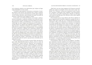 ¿Qué hacer con esas viejas imágenes de la historia nacional?
¿Dejar que caigan en el olvido? ¿Crear otras nuevas, más “mo-
dernas” y/o “correctas”? ¿Preservar su memoria o, por el contra-
rio, contribuir a destruirlas tanto simbólica como físicamente?
Y, por último: ¿Es posible resignificarlas? ¿Pueden ser utilizadas
como punto de partida para una reflexión crítica sobre aquello
que ponen en escena?
El movimiento que en estos últimos años llevan adelante al-
gunas organizaciones de pueblos originarios y grupos de arte ca-
llejero (GAC) para exigir que no se continúe glorificando al ge-
neral Julio A. Roca en la toponimia y se destruya su monumento
es un buen ejemplo para analizar estas cuestiones. La exigencia
iconoclasta de estos grupos tal vez nunca se realice (y es de espe-
rar que así sea, aun cuando se la “destrone” de su emplazamien-
to actual), pero los carteles, pinturas callejeras, declaraciones en
los diarios y manifestaciones en torno al monumento han reacti-
vado la discusión acerca de la memoria de ese personaje que lle-
vó adelante las campañas de exterminio de los pueblos indígenas
en la Argentina. Su memoria, además, como general fundador de
la nación, se encuentra en los billetes de cien pesos, que han
puesto en circulación millones de reproducciones del retrato del
general y presentan en el anverso la glorificación de la “campaña
del desierto” en el inmenso cuadro de Juan Manuel Blanes que
se encuentra en el Museo Histórico Nacional.
El monumento a Roca era una de esas imágenes “invisibles”
que conforman el paisaje cotidiano de un lugar de paso de mu-
chos miles de personas por día en pleno centro de Buenos Aires.
Su reactivación a partir de la polémica, ¿no es acaso un excelente
punto de partida para el trabajo crítico con temas como la dis-
criminación, la violencia racial, la creencia en la superioridad de
los “más blancos” sobre la sangre indígena, entre muchos otros?
Habrá posiciones encontradas, claro, pero aun las voces más
reposadas, aquellas que procuran devolver la discusión acerca de
la figura de Roca al rigor histórico del análisis del proyecto de
nación de la generación del ochenta, no podrán menos que repa-
rar en que el tema tiene implicancias de fuerte arraigo en la rea-
lidad contemporánea. Incitar la discusión en el aula de cuestio-
nes aparentemente tan alejadas de la experiencia diaria como un
monumento en el centro de Buenos Aires en relación con la vio-
ALGUNAS REFLEXIONES SOBRE EL LUGAR DE LAS IMÁGENES 159
en la memoria colectiva son operaciones que ocupan un lugar
nada desdeñable en el arte actual.
Yo quisiera aquí proponer retrotraerse un momento a la pro-
pia infancia, para ensayar una propuesta que, aunque a primera
vista parezca un ejercicio deconstructivo, puede sugerir algunas
vías de trabajo educativo, aprovechando ese poder activador de
intereses y emociones de las imágenes visuales.
En las aulas, en los libros de historia, en las tapas y sobrecu-
biertas de manuales y cuadernos escolares, los retratos de los hé-
roes nacionales nos han mirado en las horas largas de la escuela.
Representaron (hablo, inevitablemente, de mi experiencia per-
sonal) algo así como refugios para descansar de la tensión o la
zozobra frente a la exigencia que implicaba el aprendizaje de có-
digos precisos y abstractos –la lectura y la escritura–, y la incor-
poración de conceptos respecto del patriotismo y la nacionalidad
no menos abstractos y alejados de la experiencia infantil. Esas
imágenes no parecen haber tenido nunca un papel más impor-
tante o decisivo que los textos, en el mejor de los casos fueron
como pistas de despegue para viajes erráticos de la imaginación.
Se sabe: los retratos de los héroes nacionales, los juramentos, ba-
tallas, cabildos, abrazos trascendentes o revistas militares han si-
do construcciones ideales y funcionales a las ideas que fueron
construyendo la idea de nación y que persisten, inculcadas por la
educación escolar.
Pero su presencia en la escuela no parece haber sido decisiva
para nadie. Reproducidos hasta la náusea, tienen el valor de
“ilustraciones”, siguen siendo las “figuritas” que acompañan el
aprendizaje arduo de conceptos transmitidos con muchísima
mayor precisión por el lenguaje verbal y la palabra escrita. Hoy
esas imágenes compiten por la atención infantil con un univer-
so más atractivo y abigarrado que nunca en cuanto a la oferta
de estímulos visuales. Y parece obvio que esas ilustraciones es-
colares, los bustos de bronce y hasta los grandes monumentos
en la vía pública estén condenados a perder todas las batallas,
se han vuelto invisibles. Los niños reciben por medio de la tele-
visión un flujo de imágenes permanente. Pueden hacer zapping
o navegar en la red informática y aburrirse rápidamente, exi-
giendo siempre estímulos más y más veloces, eficientes y “des-
lumbrantes”.
158 EDUCAR LA MIRADA
 