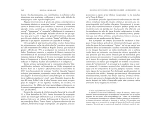 posiciones en apoyo a las fábricas recuperadas y a las marchas
en la Plaza de Mayo.5
Es evidente que tales operaciones se vuelven mucho más difí-
ciles y complejas fuera del circuito artístico, y parecería una em-
presa imposible en el ámbito educativo. Sin embargo, la presen-
cia de tales manifestaciones en el espacio público puede ser un
excelente punto de partida para la discusión y la reflexión con
los estudiantes no sólo del lugar de tales tradiciones en la cultu-
ra contemporánea sino también de las contradicciones y proble-
mas que esas obras artísticas conceptuales ponen en escena, a
menudo con un agudo sentido del humor.
Voy a proponer un ejemplo de cuando fui escolar en el Uru-
guay. Tengo todavía grabada en mi memoria la imagen que ilus-
traba las tapas de los cuadernos “Tabaré” en los que escribí mis
primeras letras en Montevideo. Muchas veces miré distraídamen-
te esa imagen fascinante: un indio moribundo con la cabeza
vuelta hacia mí, adornada con plumas de colores, agonizaba en
una posición que hoy parece absurda por su teatralidad, pero
que entonces me emocionaba. El cuerpo del indio se acomodaba
en el marco de un paisaje idealizado, coronado por unas letras
construidas con ramas que otorgaban un nombre con connota-
ciones de “primitivismo” al personaje y al cuaderno (era su mar-
ca comercial). Es curioso: no creo haber hablado nunca de esas
tapas con mis compañeros de escuela, tampoco recuerdo comen-
tario alguno de las maestras. Pero la imagen quedó guardada en
el recuerdo con nitidez. Supongo que muchos de ellos evocarán
inmediatamente, leyendo estas líneas, una vieja presencia olvida-
da, pero que conserva la capacidad de regresar, intacta, a la me-
moria después de haber alimentado quién sabe cuántos vuelos
distraídos de la imaginación infantil.6
ALGUNAS REFLEXIONES SOBRE EL LUGAR DE LAS IMÁGENES 161
lencia y la discriminación, ¿no contribuiría a la reflexión sobre
situaciones más acuciantes y dolorosas y, sobre todo, difíciles de
manejar para todos aquellos implicados?
Algunas intervenciones de grupos de artistas contemporáneos
introducen, además, en temas tan “serios” y controversiales, una
cuota de humor visual que contribuye a interesar al transeúnte
apurado en una cuestión que –sin dejar de ser considerada “co-
rrecta”, “importante” o “necesaria”– difícilmente lo conmueva o
movilice. El GAC, por ejemplo, ha hecho afiches en los que apa-
rece una gran roca en el lugar del general homónimo, aplastado
por ella con caballo y todo, o réplicas “falsas” del billete de cien
pesos en el que aparece su retrato con capucha de verdugo.
Otro ejemplo de una reactivación crítica en clave humorística
de un monumento en la vía pública fue la “puesta en movimien-
to” del Monumento al Trabajo de Rogelio Yrurtia, que realizó el
grupo La Piedra en 1991, al acompañar los reclamos de los jubi-
lados. Totalmente vestidos y pintados de blanco, imitaron los
movimientos de los personajes del monumento, arrastrando una
inmensa piedra de telgopor, y llevaron esa imagen por las calles
hasta el Congreso de la Nación, donde se votaban decisiones que
reducían el empleo y dejaban a los jubilados en la indigencia.
Varios artistas participantes en la exposición colectiva Mar-
cas Oficiales, realizada en Montevideo en 2004 e inaugurada en
Buenos Aires en el Centro Cultural Recoleta en noviembre de
2005 (con la curaduría de Santiago Tavella y Graciela Taquini)
trabajan, precisamente, retomando con un alto contenido crítico
esos lugares de memoria colectiva instalados por los monumen-
tos y tradiciones escolares. Leonel Luna, Alejandro Sequeira, Ka-
rina El Azem, Pablo Uribe, Carlos Masotta entre otros, se apro-
pian de imágenes de las figuritas escolares, los escudos, los
monumentos y los billetes de banco para indagar críticamente en
la escena contemporánea, su vaciamiento de sentido o las mise-
rias que encubren.
Durante las jornadas de rebelión popular luego de la crisis del
19 y 20 de diciembre de 2001, fueron frecuentes las reapropia-
ciones de una imagen emblemática de la tradición pictórica ar-
gentina: Sin pan y sin trabajo, de Ernesto de la Cárcova, y artis-
tas como Jorge Pérez, Tomás Espina y algunos colectivos de arte
callejero, llevaron la imagen reapropiada a los piquetes, a las ex-
160 EDUCAR LA MIRADA
5. Véase Laura Malosetti Costa (2003).
6. Agradezco a una de mis compañeras y amigas de entonces, Amelia Ujgar-
temendía, haber encontrado para su reproducción con este texto, una de aquellas
portadas. Por otra parte, Javier García Méndez, en “Tabaré o la leyenda blan-
ca”, una ponencia presentada en el coloquio L’Indien: naissance et évolution d’u-
ne instance discursive, celebrado en Montreal en abril de 1991 recordaba estas
mismas tapas en su evocación del arraigo del poema de Zorrilla en la cultura
uruguaya: “Recuerdo que los cuadernos de escuela de mi infancia eran de la mar-
 