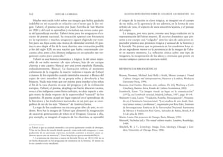 el origen de la nación en clave trágica, se imaginó en el cuerpo
de ese indio, en la apariencia de sus adornos, en la forma de esos
árboles de yeso, el aspecto de unos ancestros lejanos, y el paisaje
del origen.
La imagen, por otra parte, retoma una larga tradición en la
representación del héroe muerto. El escorzo dramático que pre-
senta a ese cuerpo casi “colgado” ante los ojos de cada joven es-
pectador plantea una presencia trágica y sensual de la historia y
la leyenda. No parece que su presencia en los cuadernos haya si-
do un ingrediente menor en la persistencia de la imagen de Taba-
ré en nuestra memoria. La reflexión crítica sobre este tipo de
imágenes, la recuperación de las ideas y creencias que ponen en
escena tampoco parece un ejercicio inútil.
REFERENCIAS BIBLIOGRÁFICAS
Bryson, Norman; Michael Ann Holly y Keith, Moxey (comps.): Visual
Culture. Images and Interpretations, Hanover y Londres, Wesleyan
University Press, 1994.
Burucúa, José Emilio: Historia, arte, cultura. De Aby Warburg a Carlo
Ginzburg, Buenos Aires, Fondo de Cultura Económica, 2002.
Gombrich, Ernst: “La imagen visual: su lugar en la comunicación”
[1972], en Gombrich esencial, Madrid, Debate, 1997, págs. 41-64.
Malosetti Costa, Laura: “Tradición, Familia, Desocupación”, Presenta-
do en el Seminario Internacional: “Los estudios de arte desde Amé-
rica latina: temas y problemas”, organizado por Rita Eder, Instituto
de Investigaciones Estéticas de la Universidad Nacional Autónoma
de México y Fundación Paul Getty, Salvador de Bahía, Brasil, 8 al
14 de julio de 2003.
Marin, Louis: Des pouvoirs de l’image, París, Minuit, 1993.
Mirzoeff, Nicholas (ed.): The visual culture reader, Londres, Routledge,
1999.
Mitchell, W. J. T.: Iconology. Image, Text, Ideology, Chicago y Lon-
dres, University of Chicago Press, 1986.
ALGUNAS REFLEXIONES SOBRE EL LUGAR DE LAS IMÁGENES 163
Mucho más tarde volví sobre esa imagen que había quedado
indeleble en mi recuerdo en relación con el texto que le dio ori-
gen: Tabaré, el poema escrito por Juan Zorrilla de San Martín
en 1884 y del cual se aprendían y recitaban sus versos como par-
te del aprendizaje escolar. Tabaré tiene para los uruguayos el ca-
rácter de poema nacional. Su evocación aparece con frecuencia
en la toponimia y muchos uruguayos siguen eligiendo ese nom-
bre para sus hijos como una marca de identidad oriental. El poe-
ma es una elegía al fin de la raza charrúa, una evocación posible
a fin del siglo XIX en una nación que había exterminado cin-
cuenta años antes a los últimos indígenas en un episodio tan ver-
gonzoso como poco conocido.7
Tabaré es una historia romántica y trágica: la del amor impo-
sible de un indio mestizo (de ojos celestes, hijo de un cacique
charrúa y una cautiva blanca) por una joven española (llamada,
redundantemente, Blanca). La ilustración refería al momento
culminante de la tragedia: la muerte violenta e injusta de Tabaré
a manos de los españoles cuando intentaba rescatar a Blanca del
rapto de otro miembro de su propia tribu y devolverla a los
blancos. Nada más triste que ese poema para enseñar a los niños
el fin de la raza charrúa en aras del progreso y de la civilización
europea. Tabaré, el poema, despliega un fuerte discurso racista,
evoca a los indígenas como fieras salvajes, no deja espacio a nin-
gún matiz de duda respecto de la superioridad “natural” de los
españoles. El poema ocupó un lugar especial en el aprendizaje de
la literatura y las tradiciones nacionales en un país que se enor-
gullece de ser de los más “blancos” de América latina.
La tapa de los cuadernos no era una gran obra de arte, es evi-
dente. Pero fue la imagen de Tabaré que alimentó la imaginación
de sucesivas generaciones de niños en el Uruguay. Gracias a ella,
por ejemplo, se imaginó el aspecto de los charrúas, se aprendió
162 EDUCAR LA MIRADA
ca Tabaré y que su carátula mostraba a un joven agonizante vestido de aborigen.
Y fue en los libros de escuela donde aprendí, como todo niño uruguayo, a com-
padecerme de ese personaje vaporoso, recitando cuartetos y sextetos cuyas ca-
dencias mecen aún mi memoria”. Véase http://javier.garcia-mendez@Uhb.Fr
7. La matanza de charrúas a manos de Bernabé Rivera en 1831-1832 no es
un hecho destacado en los programas de enseñanza de la historia. Al menos no
lo era cuando yo era estudiante.
 