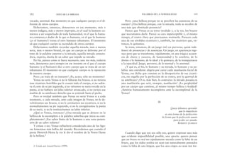 Pero: ¿una belleza porque no se perciben las ausencias de su
cuerpo? ¿Una belleza porque, con la mirada, todo se recubre de
una más que obstinada presencia?
Parece que Venus es su torso inválido y, a la vez, los brazos
que necesitamos darle. Parece su cara imperceptible y, al mismo
tiempo, el rostro claro que precisamos restituirle. Parecen cada
una de sus sórdidas cicatrices y, también, las cicatrices que, en-
tonces, le quitamos.
Se trata, entonces, de un juego (tal vez perverso, quizá inde-
fenso) de presencias y de ausencias. Un juego, en apariencia inge-
nuo pero que se transforma, rápidamente, en una trágica secuen-
cia de claros y oscuros, de luminosidad y lo sombrío, de lo
divino y lo humano, de lo ideal y lo grotesco, de la transparencia
y la opacidad. Juego, perverso, de lo normal y lo anormal.
¿Y qué es, al fin, lo humano y su mirada, lo humano y su pa-
labra: una estridente alegría por curar cada mutilación facial de
Venus, esa dicha que consiste en la desaparición de sus cicatri-
ces, ese orgullo por la perfección de su rostro, por la quietud de
su antebrazo? ¿O es, más bien, lo contrario: la mirada posada en
una mutilación que será, siempre, mutilación? ¿La perplejidad
por un cuerpo que contiene, al mismo tiempo belleza y fealdad?
¿Sentirse humanamente incompletos ante la incompletud de la
Venus?
III
Quizá debamos aprender
que lo imperfecto
es otra forma de la perfección:
la forma que la perfección asume
para poder ser amada.
ROBERTO JUARROZ
Cuando digo que eso sea sólo eso, quiero expresar una más
que evidente imposibilidad posible, una aporía: quiero pensar
que un brazo no sea tan rápidamente mirado como la falta de un
brazo, que los oídos sordos no sean tan naturalmente pensados
como la falta de una lengua, que los ojos ciegos no sean tan tor-
PALABRAS DE LA NORMALIDAD 193
vocado, anormal. Ese momento en que cualquier cuerpo es el di-
ferente de otros cuerpos.
Deberíamos, entonces, detenernos en ese momento, más o
menos indigno, más o menos impropio, en el cual lo humano co-
mienza a ser sospechado de toda humanidad, en el que lo huma-
no comienza a dudar de lo que es humano, en el que lo humano
(¿o el humano?) torna al otro humano inhumano. El momento
en que cualquier cuerpo es escondido de otros cuerpos.
Deberíamos también recordar aquella mirada, más o menos
seria, más o menos brutal, en que un cuerpo se deforma por el
tono de la palabra anterior a la mirada; aquella mirada censura-
dora, experta, dueña de un saber que impide su mirada.
En fin, parece como si fuera necesario, una vez más, todavía
más, detenernos para siempre en ese instante en el que el cuerpo
humano (y el humano) dice a otro cuerpo que se trata de un ser
inhumano. El momento en que cualquier cuerpo es la oposición
de nuestro cuerpo.
Pero: ¿se trata de un instante? ¿Es, acaso, sólo un momento?
Venus no sería Venus si no le faltaran los brazos, si no tuviera
esas cicatrices horribles que le cruzan todo el cuerpo, si no sufrie-
ra el corte de su pie izquierdo, si no viéramos su nariz torcida en la
punta, si no hubiera un labio inferior arrancado, si no tuviera ese
muñón de su antebrazo derecho que se extiende hasta el pecho.
Pero es verdad también que Venus no sería Venus si a cada
momento, a cada mirada, ante cada imagen de Venus, no le de-
volviéramos sus brazos, si no le cerrásemos sus cicatrices, si no le
normalizásemos su pie izquierdo, si no le corrigiéramos la punta
de su nariz, si no le restituyésemos su labio inferior.
¿Qué es Venus, entonces? ¿Una mirada que se detiene en la
belleza de lo incompleto o la palabra soberbia que inicia su com-
pletamiento? ¿Ese sabor finito de lo humano o una vana preten-
sión de un saber infinito?
Y créase o no: Venus es/fue/será considerada una de las figu-
ras femeninas más bellas del mundo. Recordemos que cuando el
poeta Heinrich Heine la vio le dio el nombre de la Notre-Dame
de la belleza.2
192 EDUCAR LA MIRADA
2. Citado por Lenard Davies (1999).
 