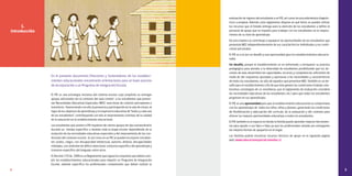 4 5
1.
Introducción
El PIE es una estrategia inclusiva del sistema escolar cuyo propósito es entregar
apoyos adicionales (en el contexto del aula común) a los estudiantes que presen-
tan Necesidades Educativas Especiales (NEE), sean éstas de carácter permanente o
transitorio, favoreciendo con ello la presencia y participación en la sala de clases, el
logro de los objetivos de aprendizaje y la trayectoria educativa de “todos y cada uno
de los estudiantes”, contribuyendo con ello al mejoramiento continuo de la calidad
de la educación en el establecimiento educacional.
Los estudiantes que asisten a PIE requieren de ciertos apoyos de tipo extraordinario
durante un tiempo específico o durante toda la etapa escolar dependiendo de la
evolución de las necesidades educativas especiales y del mejoramiento de las con-
diciones del contexto escolar. Es así como en un PIE se pueden incorporar estudian-
tes sordos, ciegos, con discapacidad intelectual, autismo, disfasia, discapacidades
múltiples, con síndrome de déficit atencional, trastorno específico del aprendizaje y
trastorno específico del lenguaje, entre otros.
El Decreto 170 de 2009 es un Reglamento que regula los requisitos que deben cum-
plir los establecimientos educacionales para impartir un Programa de Integración
Escolar, además especifica los profesionales competentes que deben realizar la
evaluación de ingreso del estudiante a un PIE, así como los procedimientos diagnós-
ticos a emplear. Además, este reglamento dispone en qué ítems se pueden utilizar
los recursos que el Estado entrega para la atención de los estudiantes y define el
personal de apoyo que se requiere para trabajar con los estudiantes en el mejora-
miento de su nivel de aprendizaje.
De esta manera se contribuye a equiparar las oportunidades de los estudiantes que
presentan NEE independientemente de sus características individuales y sus condi-
ciones personales.
El PIE es a la vez un desafío y una oportunidad para los establecimientos educacio-
nales.
Un desafío, porque el establecimiento se ve enfrentado a enriquecer su práctica
pedagógica para atender a la diversidad de estudiantes posibilitando que los do-
centes de aula, desarrollen las capacidades, recursos y competencias suficientes de
modo de dar respuestas ajustadas y oportunas a las necesidades y características
de todos los estudiantes, no sólo de aquellos que presentan NEE. También es un de-
safío para el establecimiento a fin de que éste genere las condiciones (trabajo cola-
borativo, estrategias de co-enseñanza, que el reglamento de evaluación considere
las necesidades educativas de los estudiantes, etc.) para que todos los estudiantes
progresen en sus aprendizajes.
El PIE es una oportunidad para que el establecimiento educacional se comprometa
con los aprendizajes de todos los niños, niñas y jóvenes, generando las condiciones
de flexibilización y adecuación del currículo, de la evaluación y del contexto para
ofrecer las mejores oportunidades educativas a todos los estudiantes.
El PIE también es el espacio en donde la familia puede aprender mejores herramien-
tas para ayudar a sus hijos e hijas ya que los profesionales velarán por entregarles
las mejores formas de apoyarlos en el hogar.
Las familias podrán encontrar recursos técnicos de apoyo en la siguiente página
web: www.educacionespecial.mineduc.cl
En el presente documento Directores y Sostenedores de los estableci-
mientos educacionales encontrarán orientaciones para un buen proceso
de incorporación a un Programa de Integración Escolar.
 