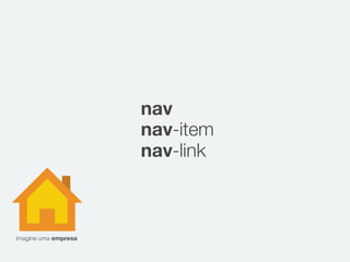 imagine uma empresa
nav
nav-item
nav-link
 