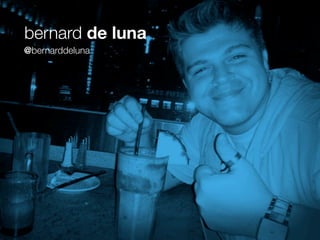 bernard de luna
@bernarddeluna
 