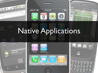 Native Device vs. Mobile Web Applications