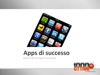 Apps di successo (Spunti per un App di successo) 