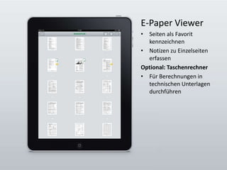 E-Paper ViewerSeiten als Favorit kennzeichnenNotizen zu Einzelseiten erfassenOptional: TaschenrechnerFür Berechnungen in technischen Unterlagen durchführen