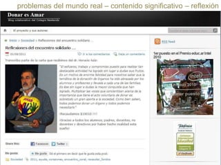 problemas del mundo real – contenido significativo – reflexión

 