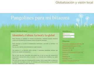 Globalización y visión local

 