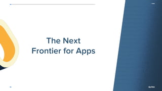 App Annie 2015 Retrospective
The Next 
Frontier for Apps
 