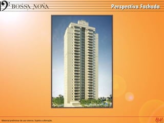 Perspectiva Fachada




Material preliminar de uso interno. Sujeito a alteração.
 