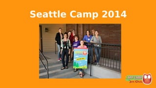 Seattle Camp 2014
 