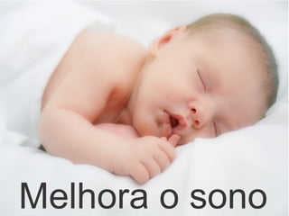 Melhora o sono