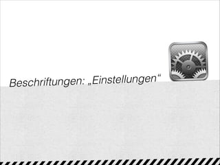 Beschriftungen: „Einstellungen“
 