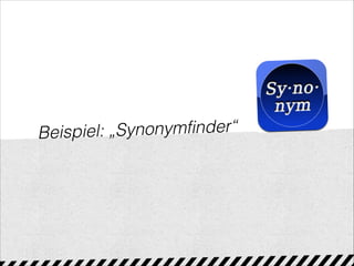 Beispiel: „Synonymfinder“
 