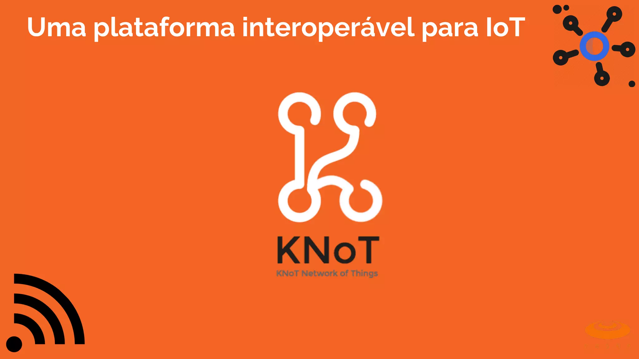 Uma plataforma interoperável para IoT
 