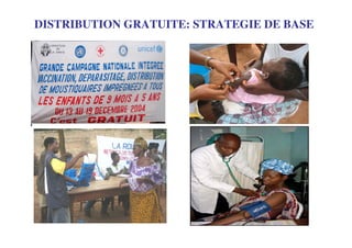 DISTRIBUTION GRATUITE: STRATEGIE DE BASE
 