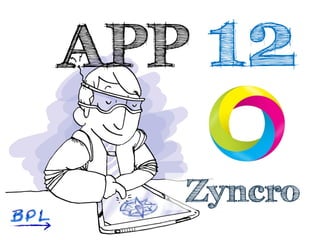 12APP
Zyncro
 