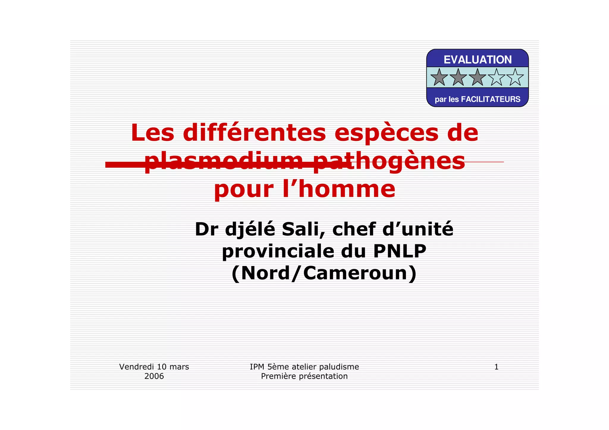 !
EVALUATION
par les FACILITATEURS
EVALUATION
par les FACILITATEURS
EVALUATION
par les FACILITATEURS