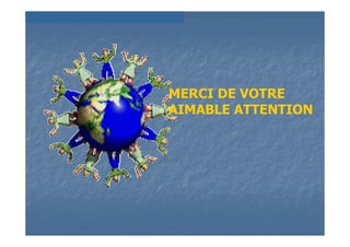 MERCI DE VOTRE
AIMABLE ATTENTION
 