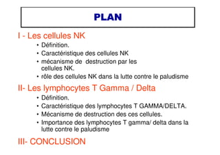 Immunité innée cellulaire: cellule NK et lymphocytes T Gamma/Delta