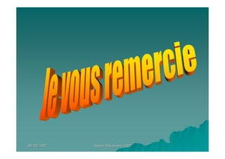 09/05/200709/05/2007 Atelier Paludisme 2007Atelier Paludisme 2007
 