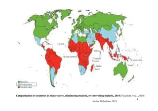 4
Categorisation of countries as malaria free, eliminating malaria, or controlling malaria, 2010 (Feachem et al., 2010)
Atelier Paludisme 2011
 