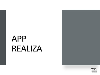 APP
REALIZA
 