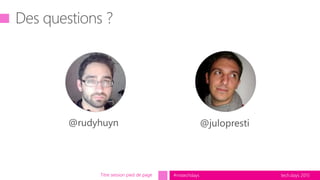 tech.days 2015#mstechdaysTitre session pied de page
 
